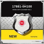 Genuine Toyota Hose Air Cleaner NO.1 17881-0H100. Fixed Price $92.49.
