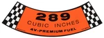 289-4V Premium Fuel Air Cleaner Decal 1965-1967 Ford Mustang Models. Fixed Price $24.98.